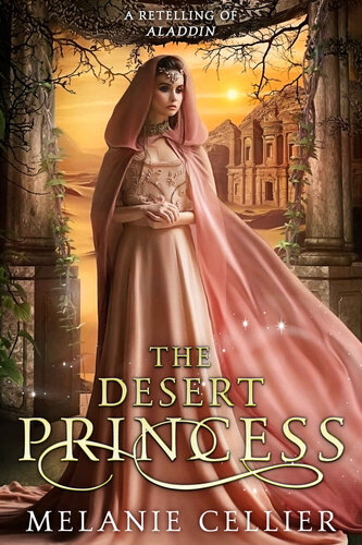 The Desert Princess A Retelling Of Aladdin Melanie Cellier