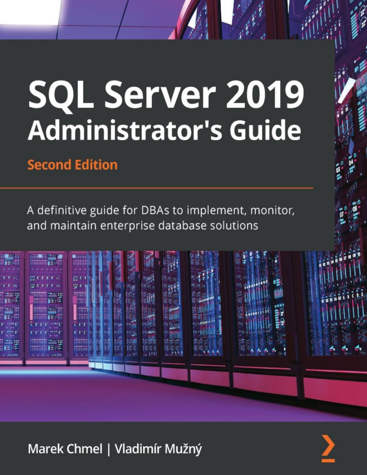 Sql Server 2019 Administrators Guide Second Edition 2 Converted Marek Chmel