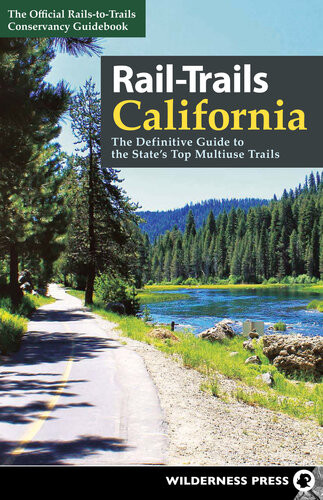 Railtrails California 1st Edition Railstotrails Conservancy