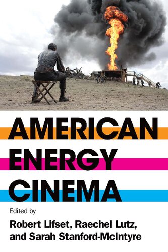 American Energy Cinema 1st Edition Robert Lifset Raechel Lutz