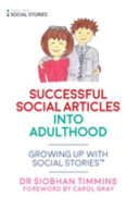 Successful Social Articles Into Adulthood Growing Up With Social Stories Siobhan Timmins