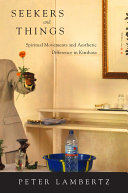 Seekers And Things Spiritual Movements And Aesthetic Difference In Kinshasa 1st Edition Peter Lambertz