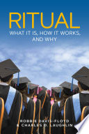 Ritual What It Is How It Works And Why Robbie Davisfloyd