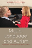 Music Language And Autism Exceptional Strategies For Exceptional Minds Adam Ockelford