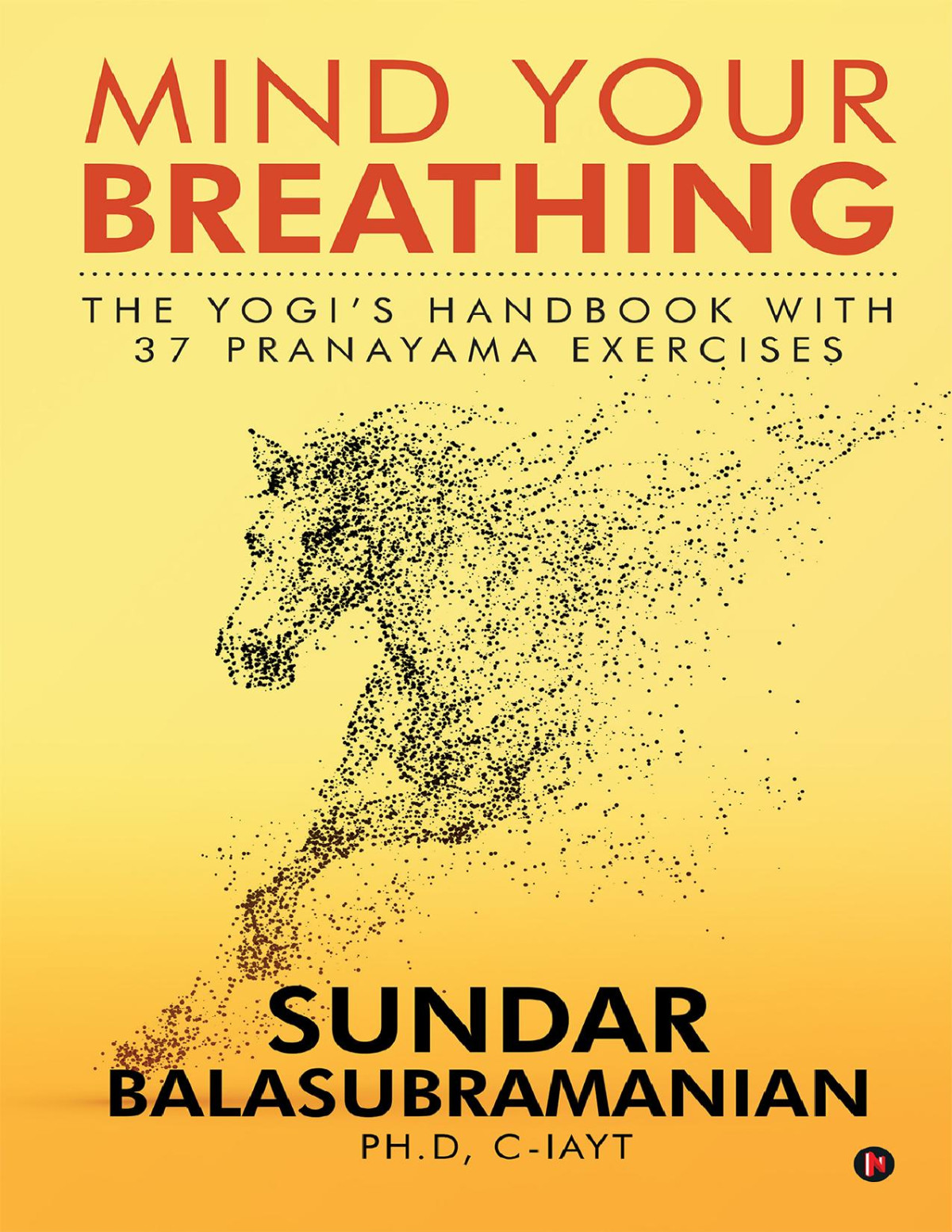 Mind Your Breathing Sundar Balasubramanian