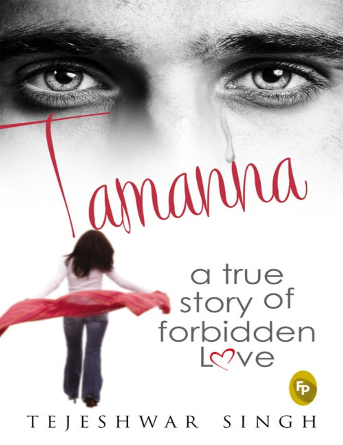Tamanna A True Story Of Forbidden Love Tejeshwar Singh