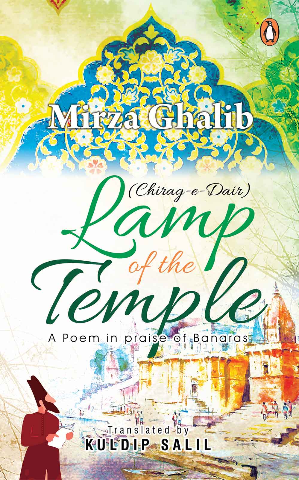 Mirza Ghazlib Lamp Of The Temple Chiragedair Kuldeep Salil