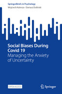Social Biases During Covid 19 Managing The Anxiety Of Uncertainty Wojciech Kulesza