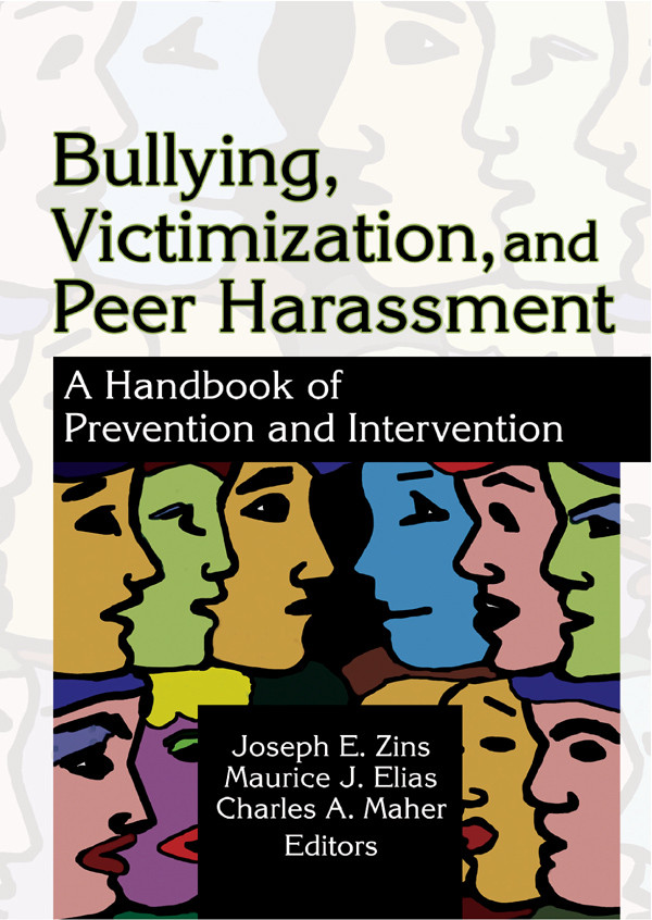 Bullying Victimization And Peer Harassment A Handbook Of Prevention And Intervention Charles A Maher