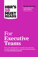 Hbrs 10 Must Reads For Executive Teams Harvard Business Review