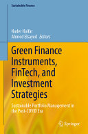 Green Finance Instruments Fintech And Investment Strategies Sustainable Portfolio Management In The Postcovid Era 1st Edition Nader Naifar