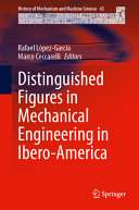 Distinguished Figures In Mechanical Engineering In Spain And Iberoamerica Rafael Lpezgarca