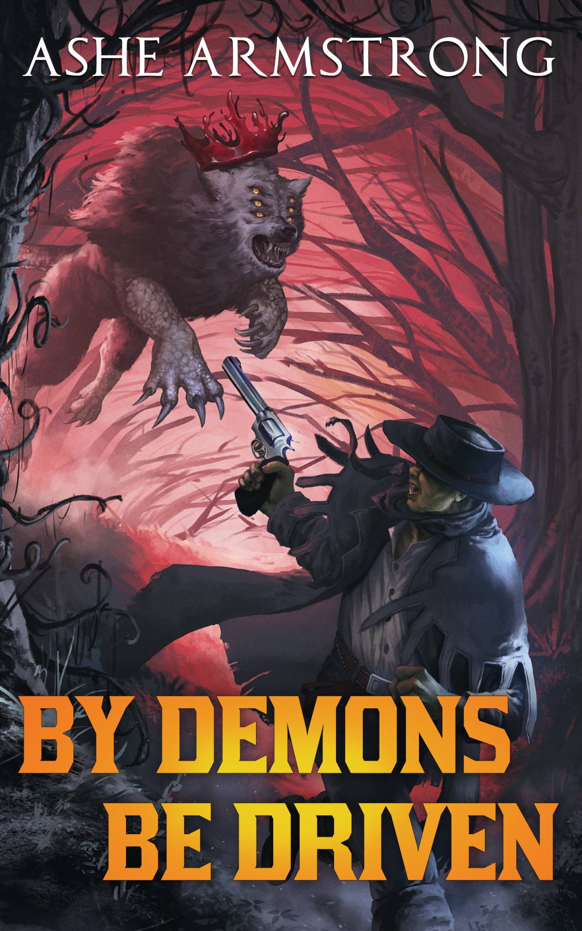 By Demons Be Driven Ashe Armstrong