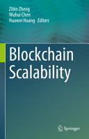Blockchain Scalability Zibin Zheng Wuhui Chen Huawei Huang Eds