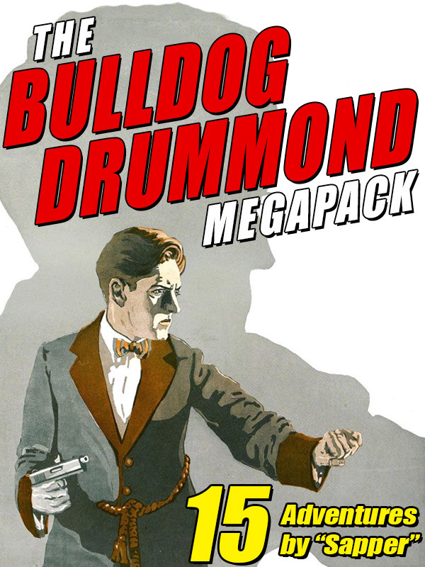The Bulldog Drummond Megapack Hc Mcneile Hc Mcneile