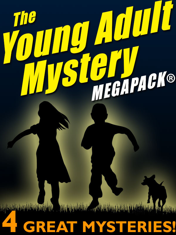 The Young Adult Mystery Megapack174 Elizabeth Kinsey John Nancy Rambeau Mildred Lawrence Van Powell