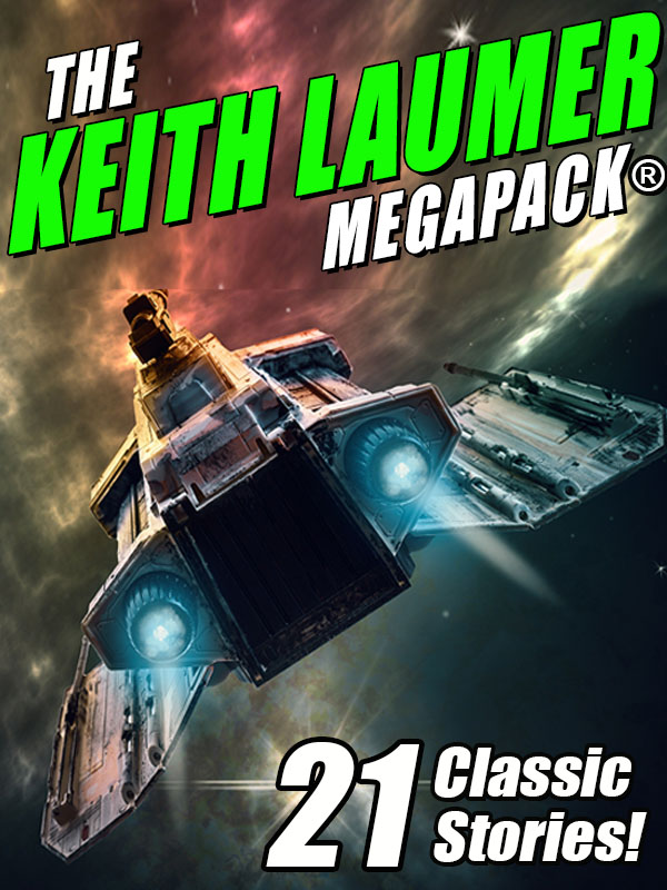 The Keith Laumer Megapack 21 Classic Stories Keith Laumer