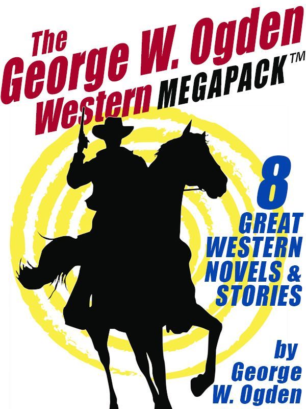 The Western Megapack George W Ogden George W Ogden