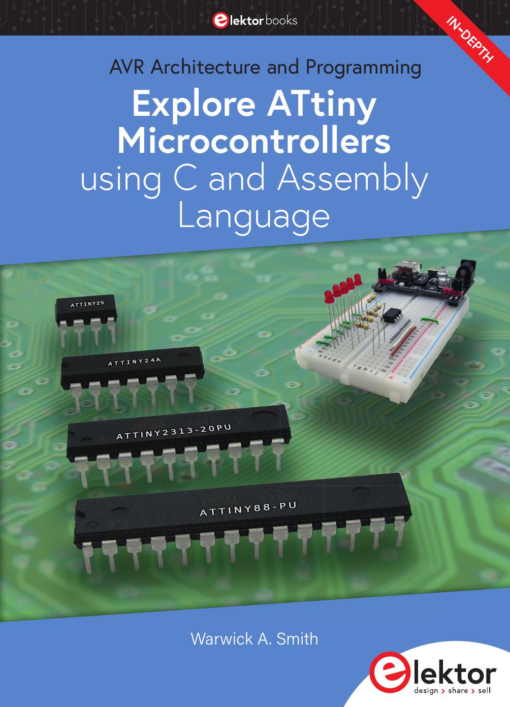 Explore Attiny Microcontrollers Using C And Assembly Language Warwick A Smith