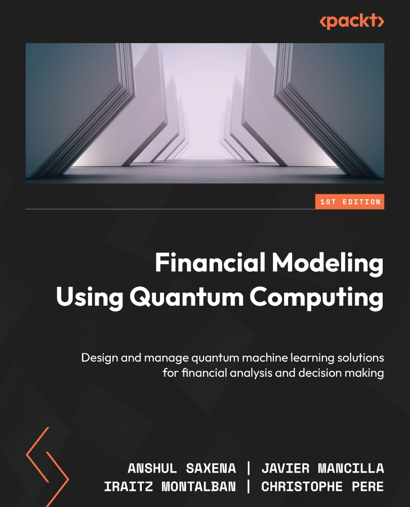 Financial Modeling Using Quantum Computing Anshul Saxena Javier Mancilla