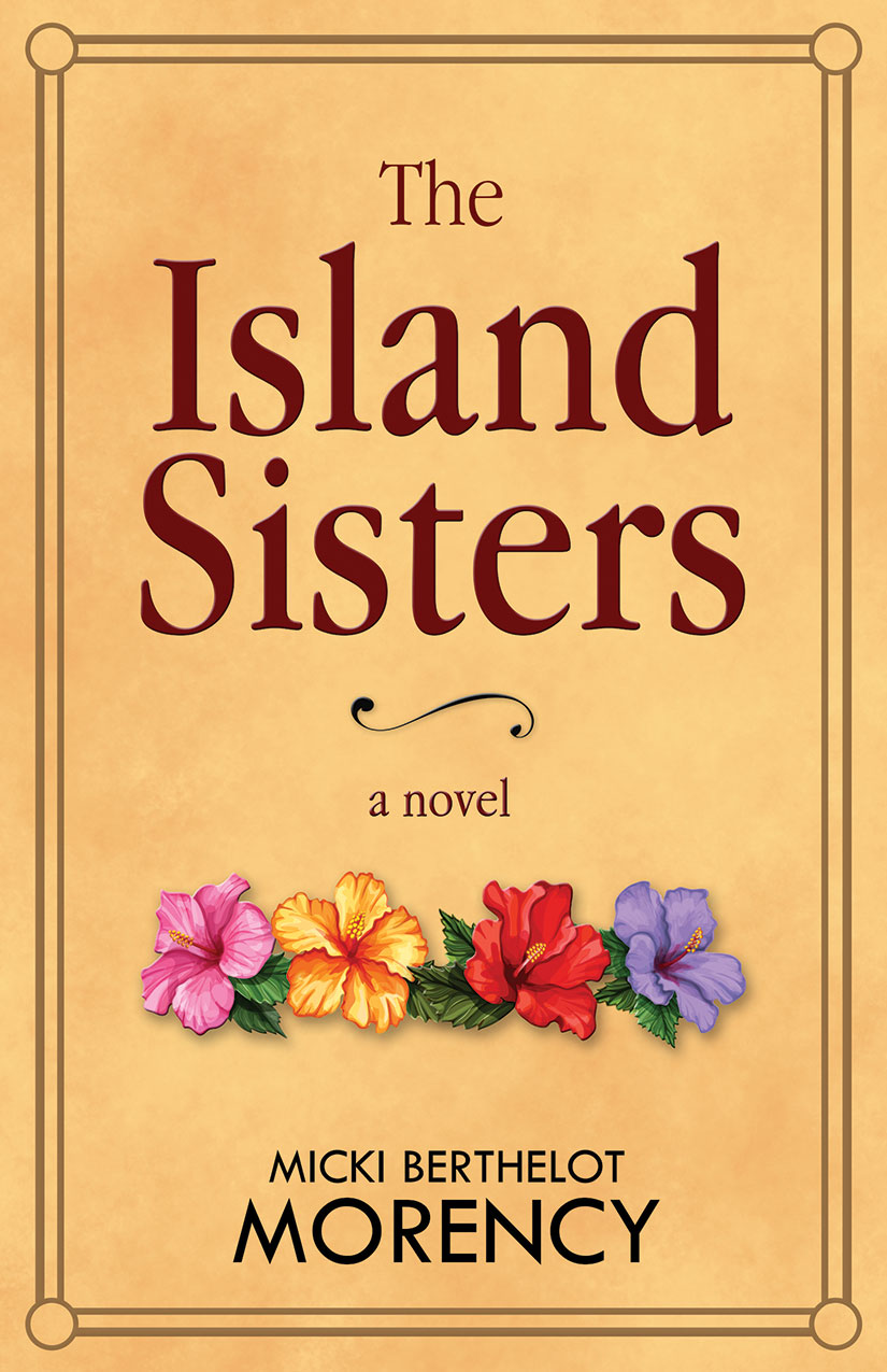 The Island Sisters Micki Berthelot Morency