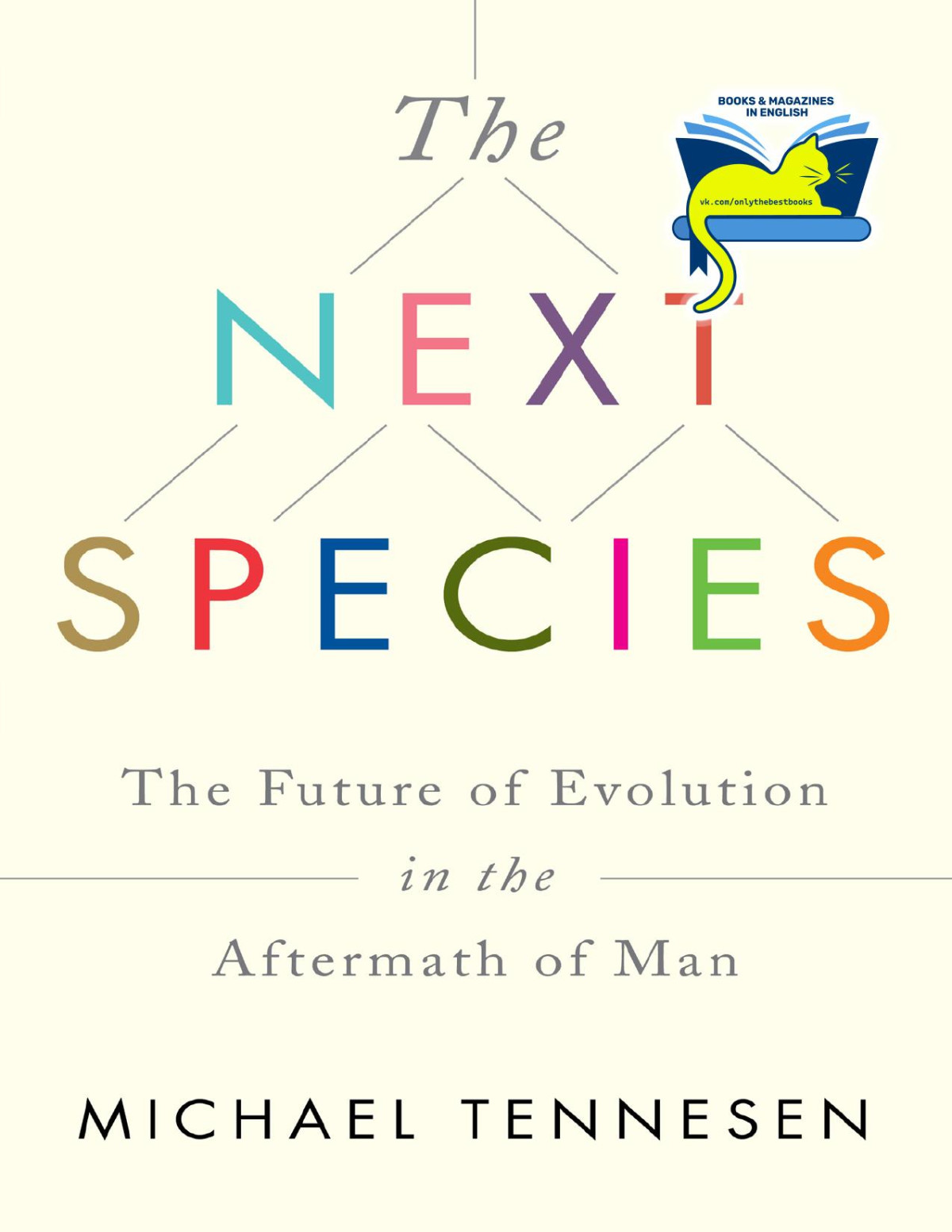 The Next Species 1st Edition Michael Tennesen