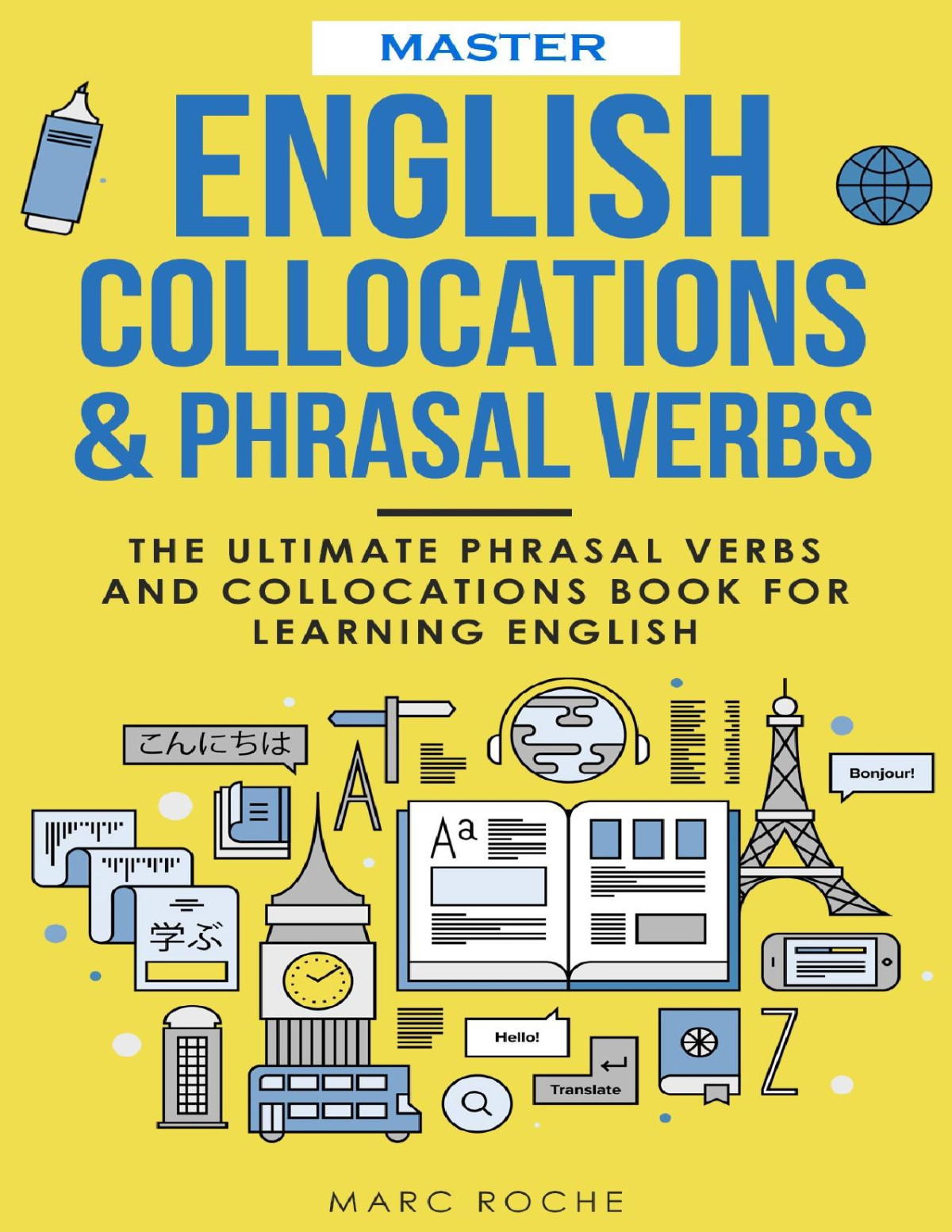 Master English Collocations Phrasal Verbs The Ultimate Phrasal Verbs And Collocations Book For Learning English English Vocabulary Grammar Series 1 Roche