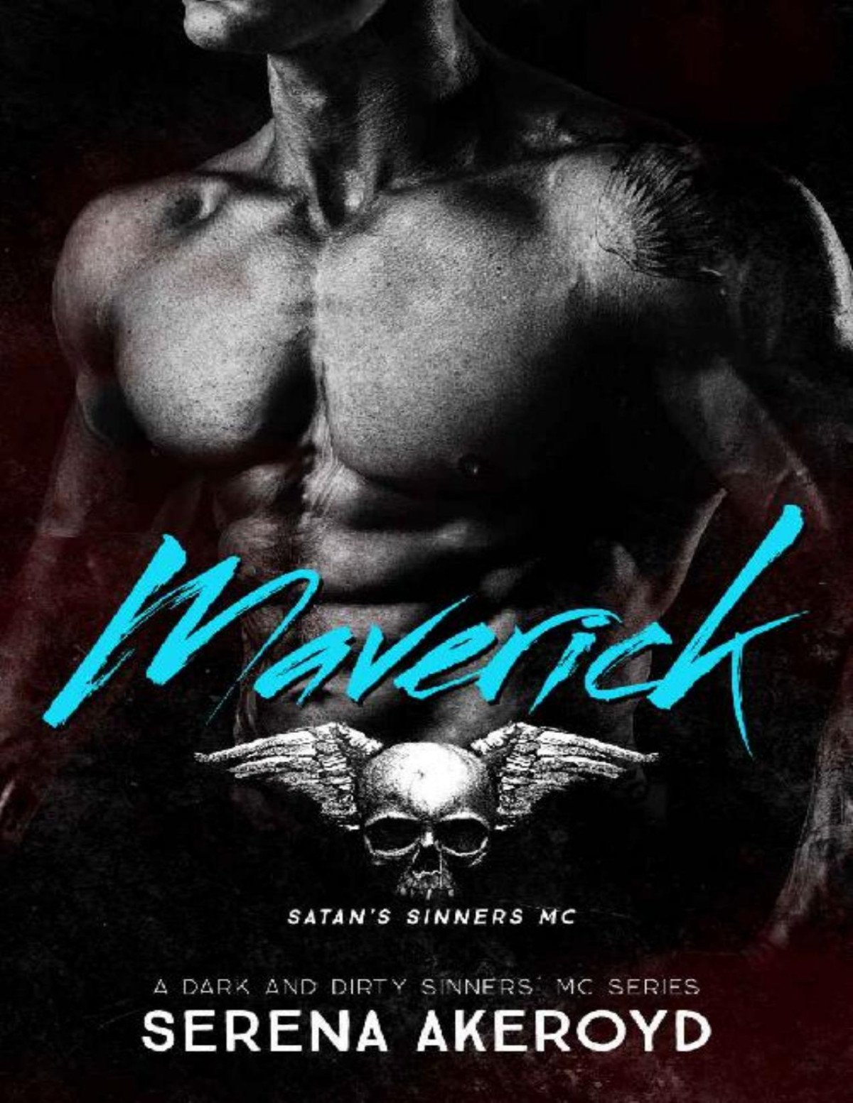 Maverick A Dark Mc Romance A Dark Dirty Sinners Mc Series Book 6 Serena Akeroyd