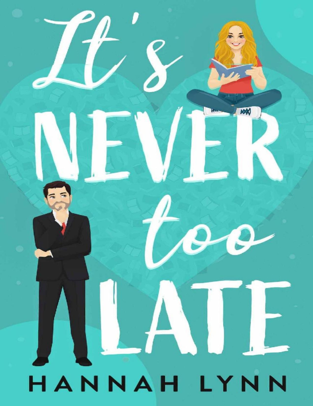 Its Never Too Late Hannah Lynn