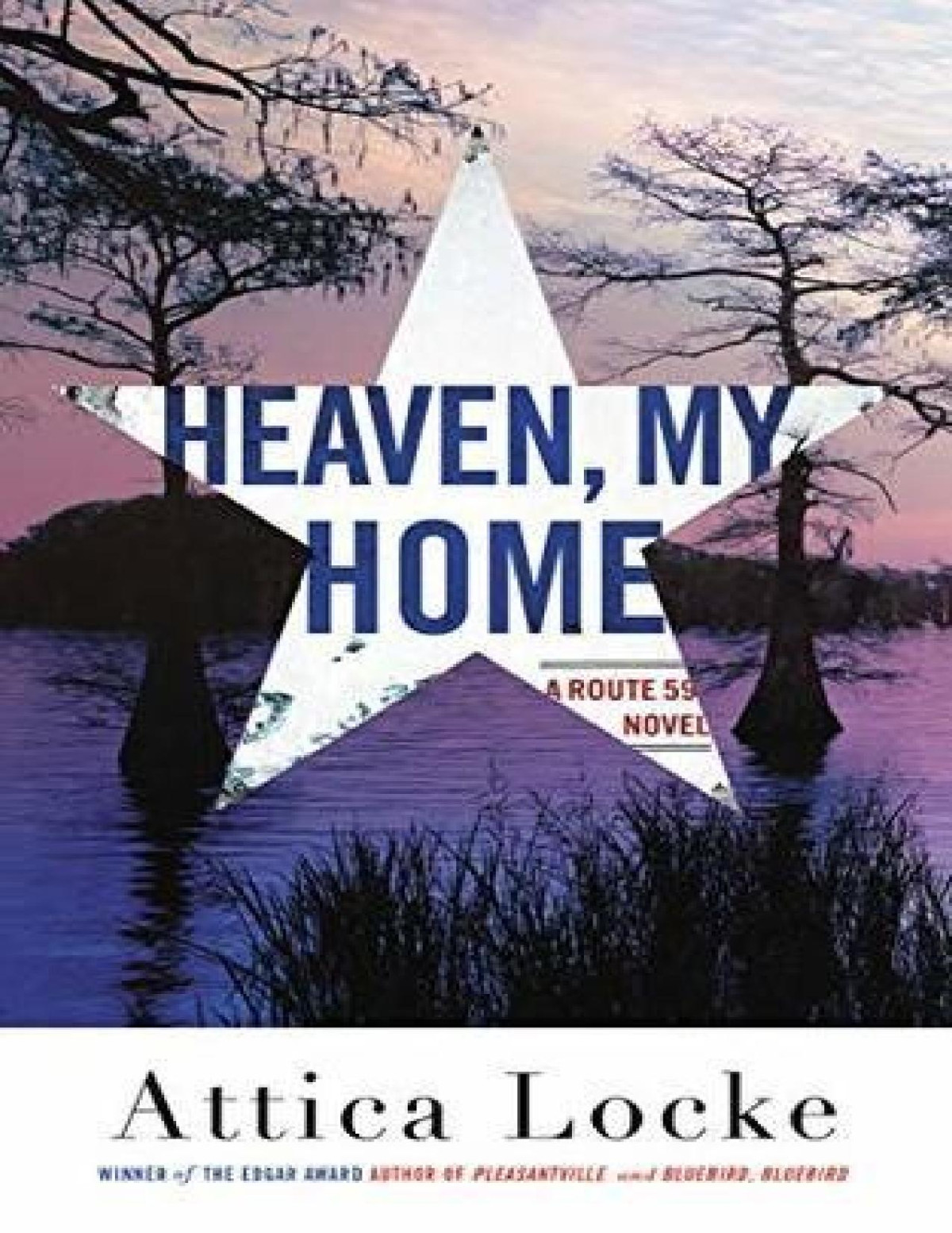 Heaven My Home Attica Locke