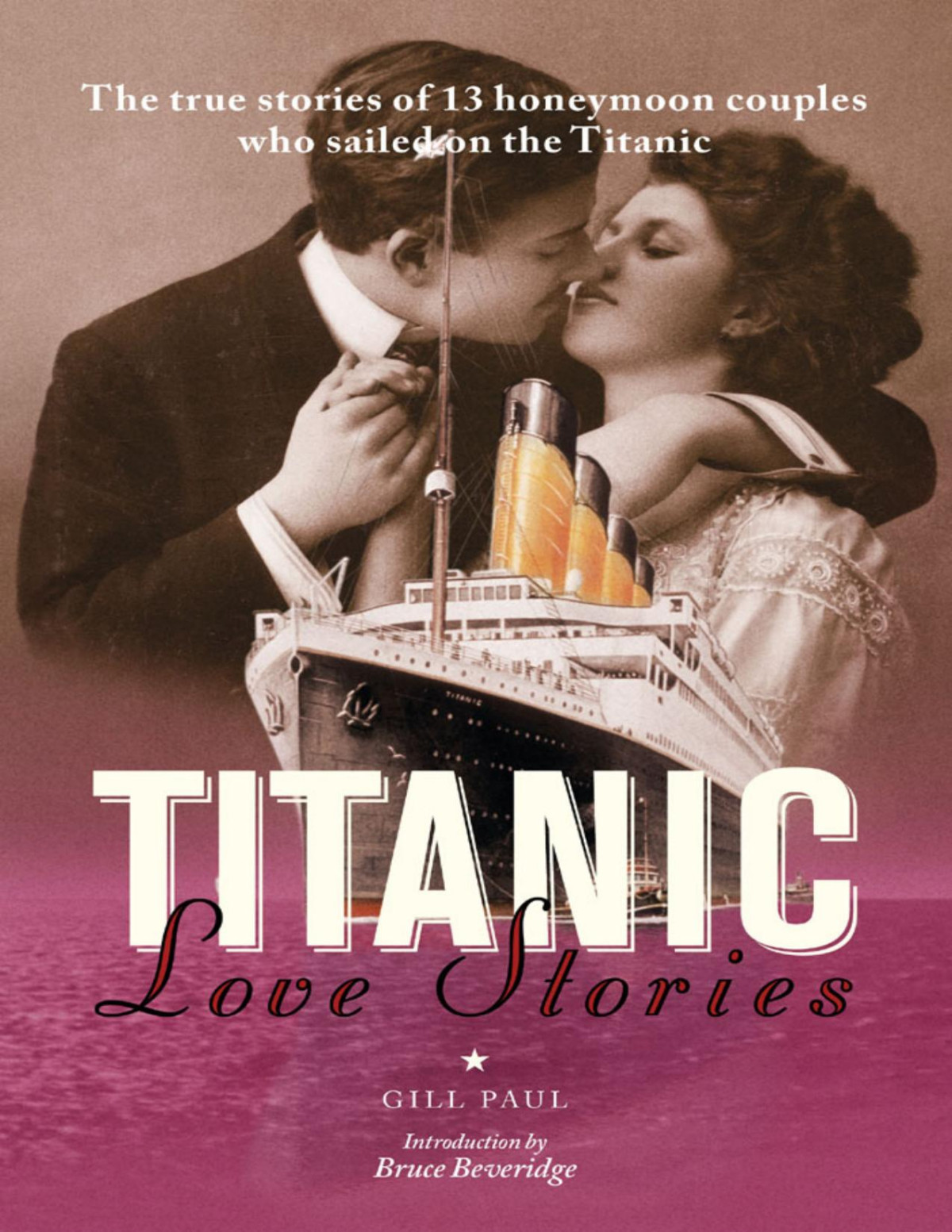 Titanic Love Stories Gill Paul Bruce Beveridge