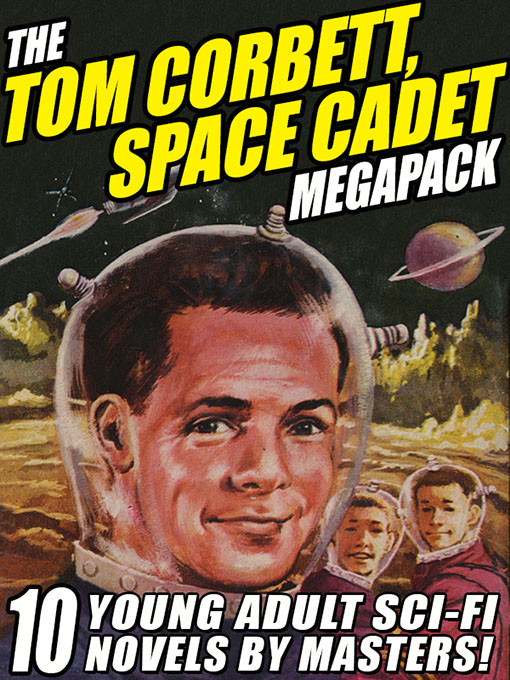 The Tom Corbett Space Cadet Megapack Carey Rockwell Andre Norton Donald A Wolleheim