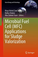 Microbial Fuel Cell Mfc Applications For Sludge Valorization Muaz Mohd Zaini Makhtar
