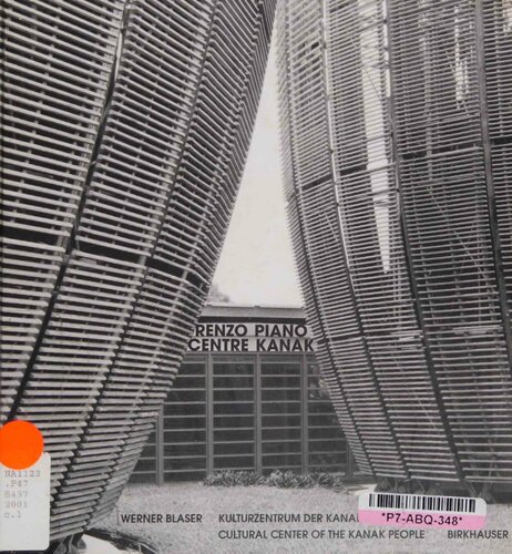 Renzo Piano Centre Kanak Cultural Centre Of Kanak People Bilingual Werner Blaser