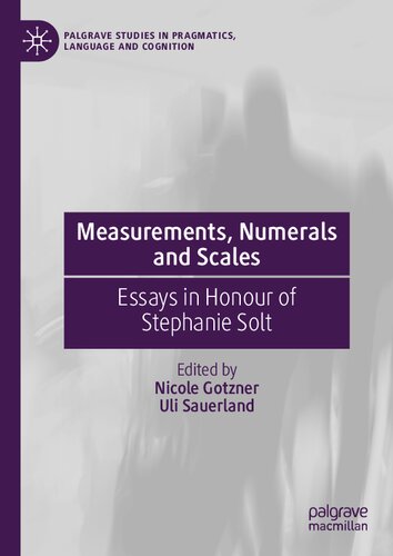 Measurements Numerals And Scales Essays In Honour Of Stephanie Solt Nicole Gotzner