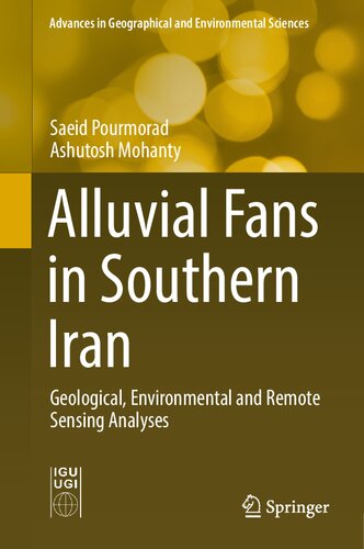 Alluvial Fans In Southern Iran Geological Environmental And Remote Sensing Analyses Saeid Pourmorad