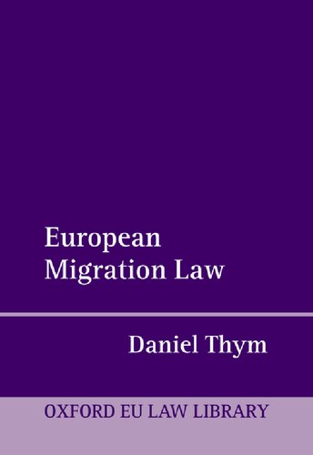European Migration Law Oxford European Union Law Library Daniel Thym