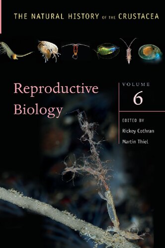 Reproductive Biology The Natural History Of The Crustacea Volume 6 Rickey Cothran Editor