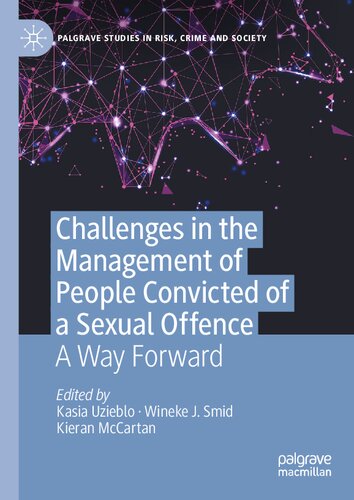Challenges In The Management Of People Convicted Of A Sexual Offence A Way Forward Kasia Uzieblo