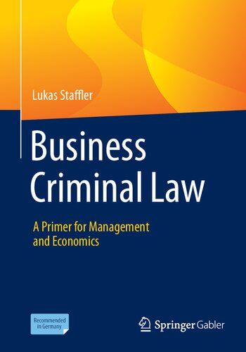 Business Criminal Law A Primer For Management And Economics Lukas Staffler