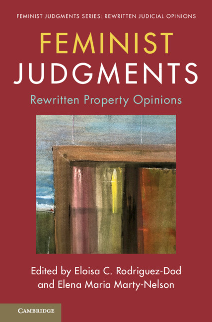 Feminist Judgments Rewritten Property Opinions 1st Edition Eloisa C Rodriguezdod