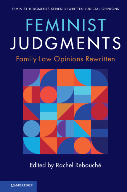 Feminist Judgments Family Law Opinions Rewritten 1st Edition Rachel Rebouch