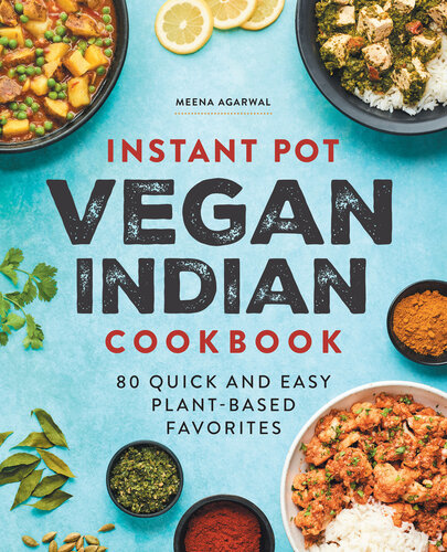 Instant Pot Vegan Indian Cookbook Meena Agarwal