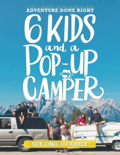 Six Kids And A Popup Camper Sue Ong