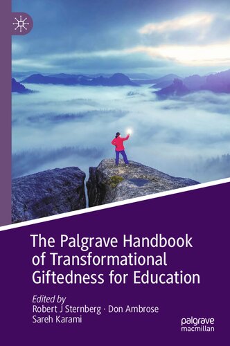 The Palgrave Handbook Of Transformational Giftedness For Education Robert J Sternberg