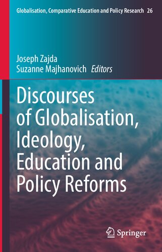 Discourses Of Globalisation Ideology Education And Policy Reforms Joseph Zajda