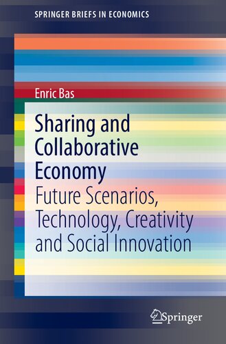 Sharing And Collaborative Economy Future Scenarios Technology Creativity And Social Innovation Enric Bas