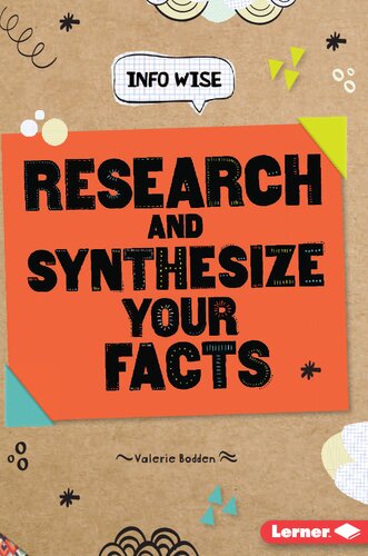 Research And Synthesize Your Facts 1st Edition Valerie Bodden