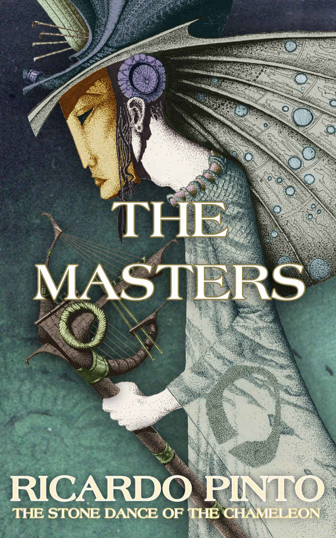 The Masters The Stone Dance Of The Chameleon Volume 1 Second Edition Ricardo Pinto