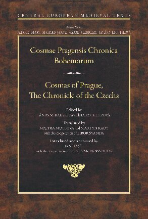 Cosmas Of Prague The Chronicle Of The Czechs Cosmae Pragensis Chronica Bohemorum Central European Medieval Texts 9 Bilingual Janos M Bak Editor